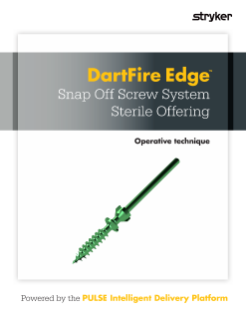 DartFire Edge Snap Off Screw System | Operative Technique